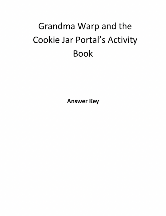 Grandma Warp and the Cookie Jar Portal: Activity Book Answer Key™-Completed Pages & Parent Guide